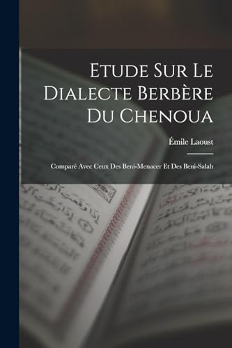 Beispielbild fr Etude Sur Le Dialecte Berbere Du Chenoua: Compare Avec Ceux Des Beni-Menacer Et Des Beni-Salah zum Verkauf von THE SAINT BOOKSTORE