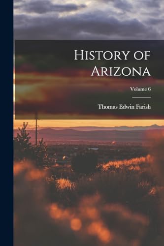 Stock image for History of Arizona; Volume 6 for sale by PBShop.store US