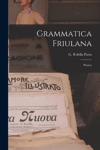 Stock image for Grammatica Friulana: Pratica for sale by THE SAINT BOOKSTORE