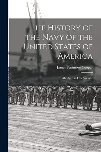 Stock image for The History of the Navy of the United States of America: Abridged in One Volume for sale by GreatBookPrices