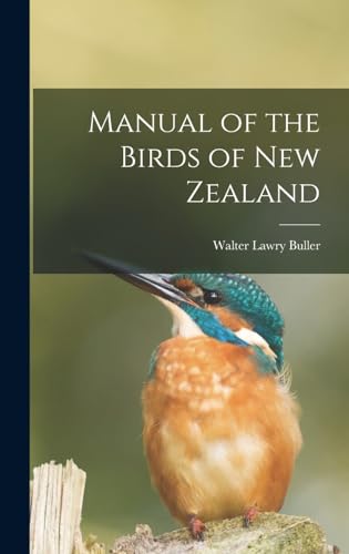 Stock image for Manual of the Birds of New Zealand for sale by PBShop.store US