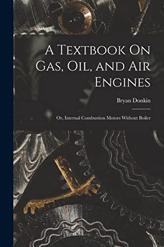 Stock image for A Textbook On Gas, Oil, and Air Engines for sale by PBShop.store US