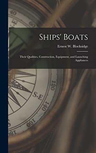 9781016403009: Ships' Boats: Their Qualities, Construction, Equipment, and Launching Appliances