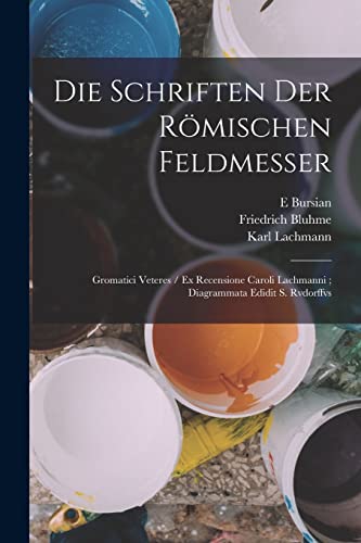 Imagen de archivo de Die Schriften Der R?mischen Feldmesser a la venta por PBShop.store US