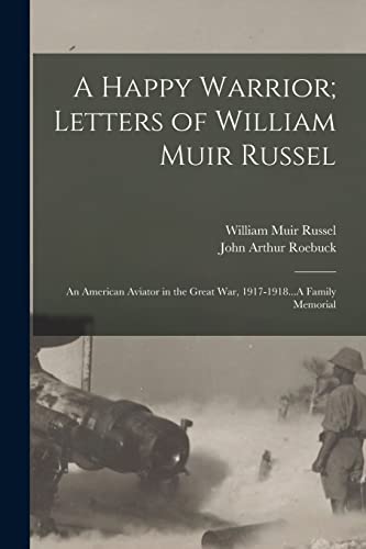 Beispielbild fr A Happy Warrior; Letters of William Muir Russel zum Verkauf von PBShop.store US