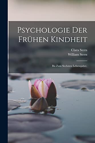 9781016411615: Psychologie der frhen Kindheit: Bis zum sechsten Lebensjahre. (German Edition)