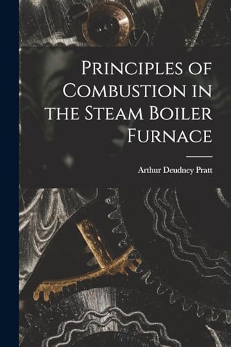 Stock image for Principles of Combustion in the Steam Boiler Furnace for sale by GreatBookPrices