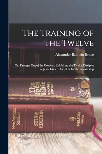 Imagen de archivo de The Training of the Twelve a la venta por PBShop.store US