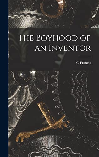 9781016415224: The Boyhood of an Inventor