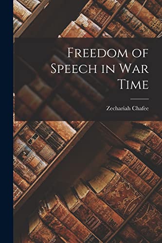 Stock image for Freedom of Speech in War Time for sale by GreatBookPrices