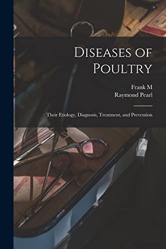 Imagen de archivo de Diseases of Poultry; Their Etiology, Diagnosis, Treatment, and Prevention a la venta por PBShop.store US