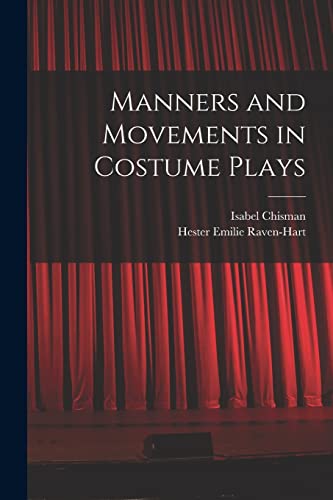 Imagen de archivo de Manners and Movements in Costume Plays a la venta por PBShop.store US