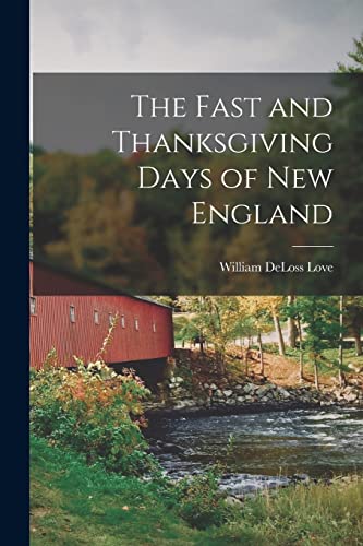 Stock image for The Fast and Thanksgiving Days of New England for sale by GreatBookPrices