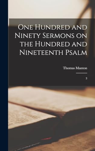 Stock image for One Hundred and Ninety Sermons on the Hundred and Nineteenth Psalm: 3 for sale by GreatBookPrices