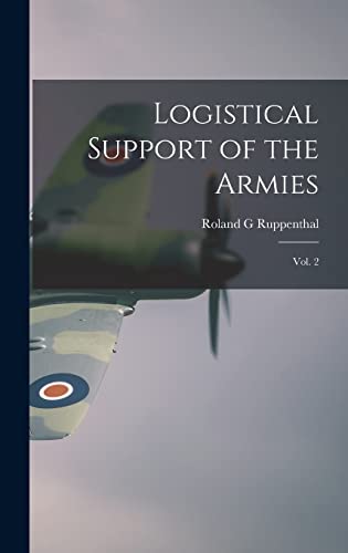 Stock image for Logistical Support of the Armies: Vol. 2 for sale by THE SAINT BOOKSTORE