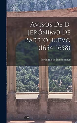 Beispielbild fr Avisos De D. Jeronimo De Barrionuevo (1654-1658) zum Verkauf von THE SAINT BOOKSTORE