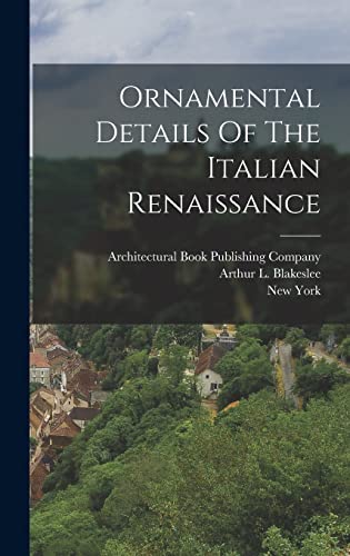 Stock image for Ornamental Details Of The Italian Renaissance for sale by PBShop.store US