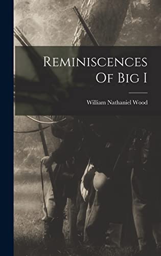 9781016435826: Reminiscences Of Big I