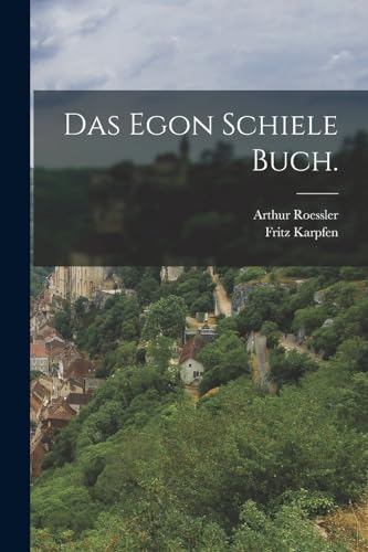 Beispielbild fr Das Egon Schiele Buch. zum Verkauf von PBShop.store US