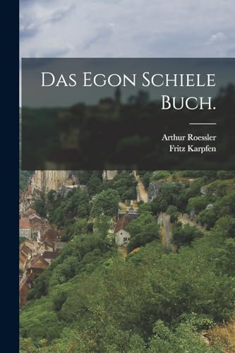 Stock image for Das Egon Schiele Buch. for sale by PBShop.store US