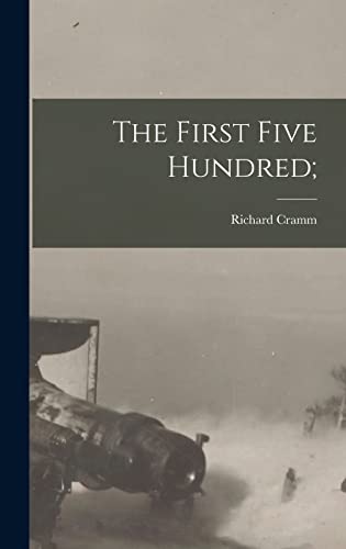 Imagen de archivo de The First Five Hundred; a la venta por GreatBookPrices