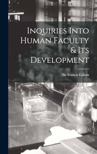 Stock image for Inquiries Into Human Faculty & Its Development for sale by GreatBookPrices