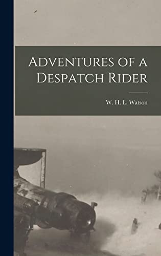 Stock image for Adventures of a Despatch Rider for sale by THE SAINT BOOKSTORE