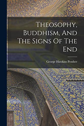 9781016453585: Theosophy, Buddhism, And The Signs Of The End
