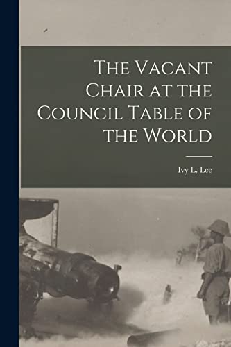 Stock image for The Vacant Chair at the Council Table of the World for sale by THE SAINT BOOKSTORE