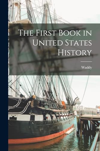 Stock image for The First Book in United States History for sale by PBShop.store US
