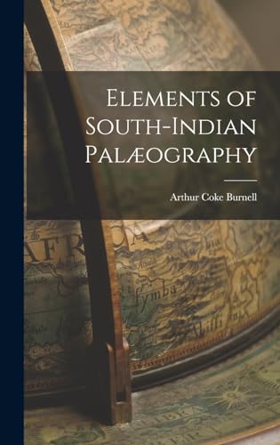 Stock image for Elements of South-Indian Palaeography for sale by THE SAINT BOOKSTORE