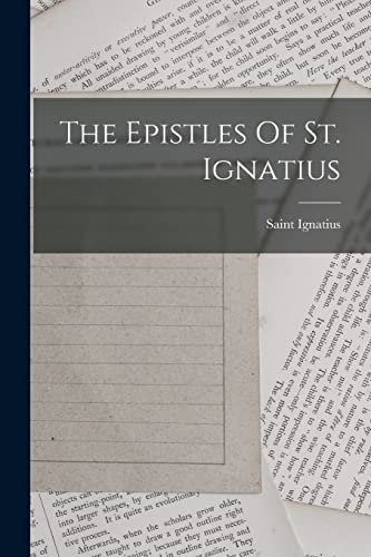 Imagen de archivo de The Epistles Of St. Ignatius a la venta por THE SAINT BOOKSTORE