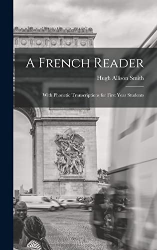 Stock image for A French Reader: With Phonetic Transcriptions for First Year Students for sale by THE SAINT BOOKSTORE