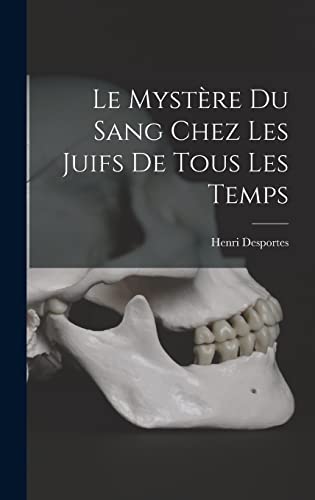 Stock image for Le Myst?re Du Sang Chez Les Juifs De Tous Les Temps for sale by PBShop.store US