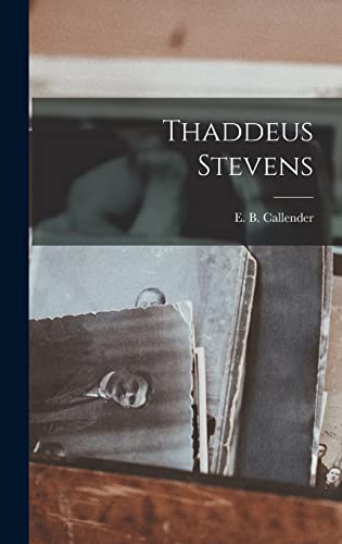 Stock image for Thaddeus Stevens for sale by THE SAINT BOOKSTORE