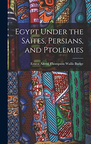 Stock image for Egypt Under the Saites, Persians, and Ptolemies for sale by THE SAINT BOOKSTORE