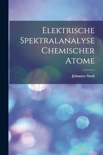 Stock image for Elektrische Spektralanalyse Chemischer Atome for sale by PBShop.store US