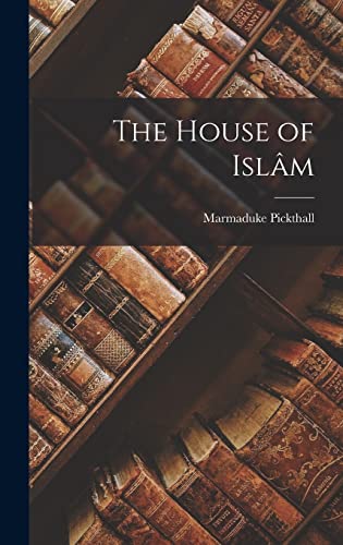 Beispielbild fr The House of Islam zum Verkauf von THE SAINT BOOKSTORE