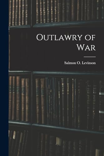 Beispielbild fr Outlawry of War zum Verkauf von PBShop.store US