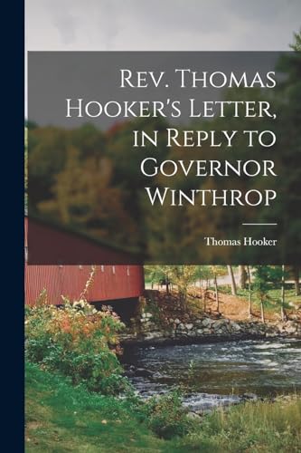 9781016471954: Rev. Thomas Hooker's Letter, in Reply to Governor Winthrop