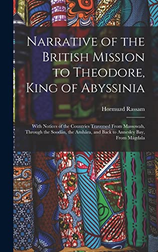 Stock image for Narrative of the British Mission to Theodore, King of Abyssinia for sale by PBShop.store US