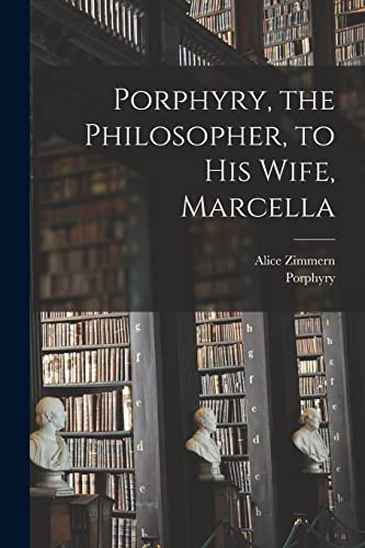Imagen de archivo de Porphyry, the Philosopher, to His Wife, Marcella a la venta por PBShop.store US