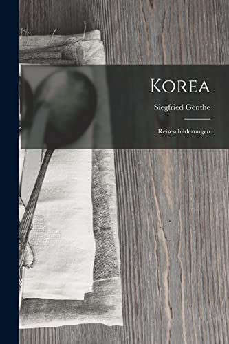 Stock image for Korea: Reiseschilderungen for sale by Chiron Media