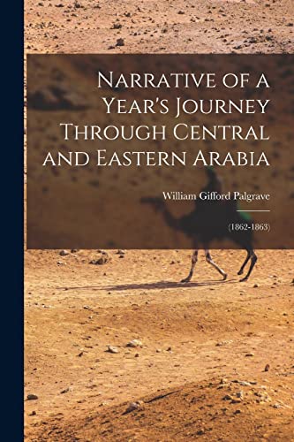 Imagen de archivo de Narrative of a Year's Journey Through Central and Eastern Arabia a la venta por PBShop.store US