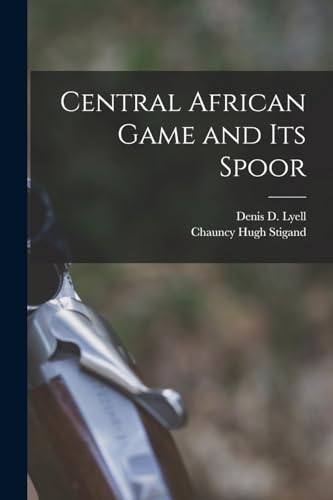 Stock image for Central African Game and Its Spoor for sale by GreatBookPrices