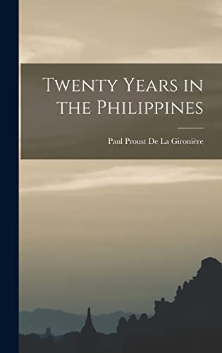 Stock image for Twenty Years in the Philippines for sale by THE SAINT BOOKSTORE