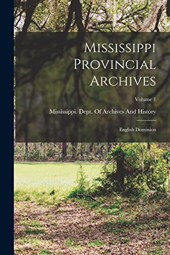 Stock image for Mississippi Provincial Archives: English Dominion; Volume 1 for sale by Chiron Media