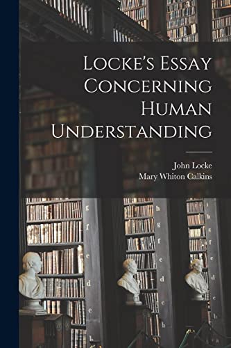 Beispielbild fr Locke's Essay Concerning Human Understanding zum Verkauf von PBShop.store US