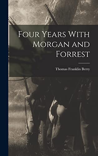 Imagen de archivo de Four Years With Morgan and Forrest a la venta por THE SAINT BOOKSTORE