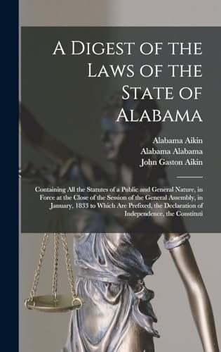Stock image for A Digest of the Laws of the State of Alabama for sale by PBShop.store US